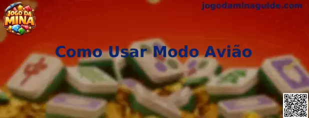 Como Usar Modo Avião no Jogo Da Mina