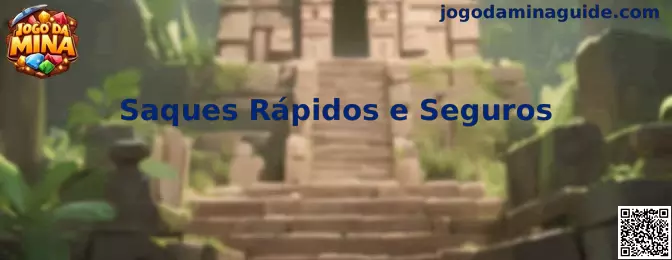 Saques Rápidos e Seguros no Jogo Da Mina