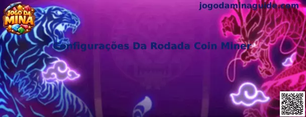 Configurações Da Rodada Coin Miner