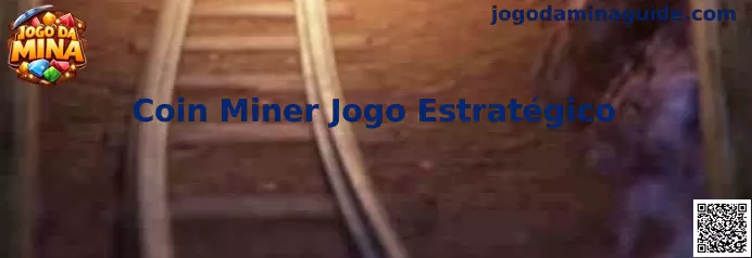 Coin Miner Jogo Estratégico