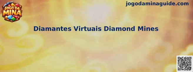 Diamantes Virtuais Diamond Mines