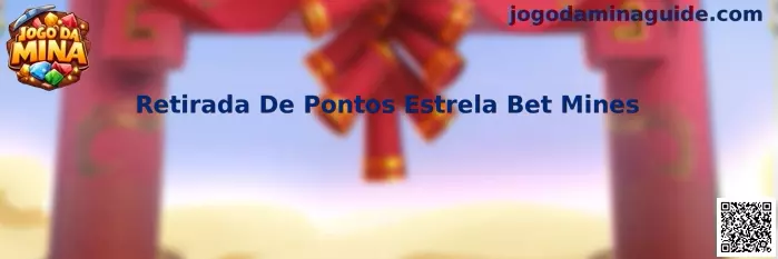Retirada De Pontos Estrela Bet Mines Jogo Da Mina