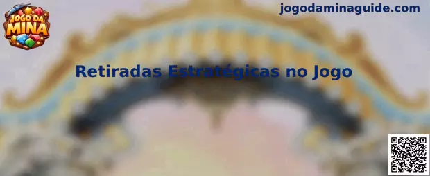 Retiradas Estratégicas no Jogo Da Mina