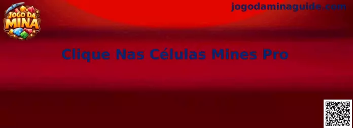 Clique Nas Células Mines Pro