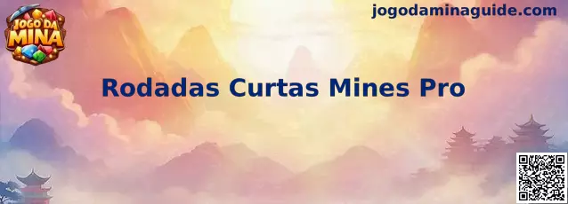 Rodadas Curtas Mines Pro