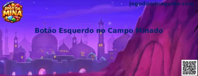 Botão Esquerdo no Campo Minado