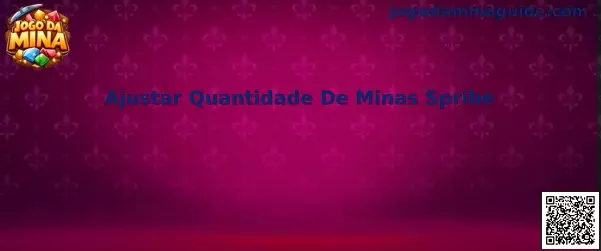 Ajustar Quantidade De Minas Spribe no Jogo Da Mina